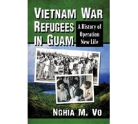 Nghia M. Vo Vietnam War Refugees in Guam (Tascabile)