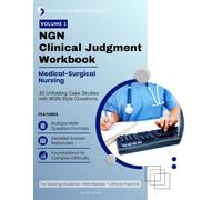 NGN Clinical Judgment Workbook: Medical-Surgical Nursing (Volume 1)