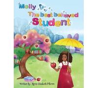 Ngozi Elizabeth Mbonu Molly the best behaved Student (Tascabile)