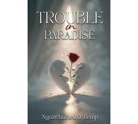 Ngozichukwu O Kemp Trouble in Paradise (Tascabile)
