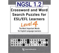 NGSL 1.2 Crossword and Word Search Puzzles for ESL/EFL Learners Level 4: The Most Important Words for Second Language Learners of English