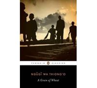 Ngugi wa Thiong'o A Grain of Wheat (Tascabile) Penguin African Writers Series