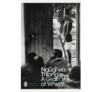 Ngugi wa Thiong'o A Grain of Wheat (Tascabile) Penguin Modern Classics