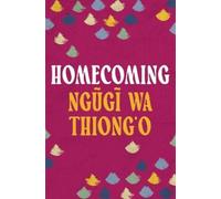 Ngugi wa Thiong'o Homecoming (Tascabile)