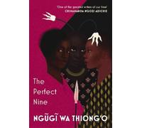 Ngugi wa Thiong'o The Perfect Nine (Tascabile)