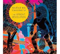 Ngugi wa Thiong'o The Upright Revolution (Copertina rigida) Africa List