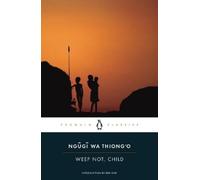 Ngugi wa Thiong'o Weep Not, Child (Tascabile) Penguin African Writers Series