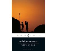 Ngugi wa Thiong'o Weep Not, Child (Tascabile) Penguin African Writers Series