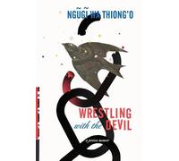 Ngugi Wa Thiong'o Wrestling with the Devil (Copertina rigida)