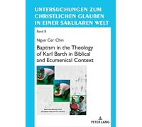 Ngun Cer Chin Baptism in the Theology of Karl Barth in Biblic (Copertina rigida)