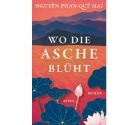 Nguy?n Phan Qu? Wo die Asche blüht: Roman Das neue Buch der (Copertina rigida)