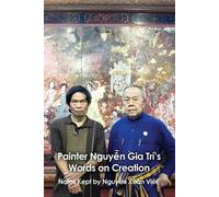 Nguyễ Xuȃn Vi& Painter Nguyễn Gia Trí's Words on C (Tascabile)