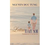 Nguyen Duc Tung Letters to My Son (Tascabile)