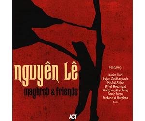 Nguyen Le - Maghreb & Friends