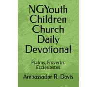 NGYouth Children Church Daily Devotional: Psalms, Proverbs, Ecclesiastes