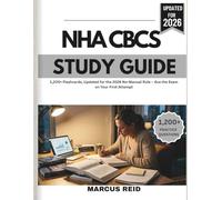 NHA CBCS Study Guide 2026: 1,200+ Flashcards, Updated for the 2026 No-Manual Rule - Ace the Exam on Your First Attempt