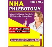 NHA Phlebotomy Study Guide 2025-2026: Comprehensive Practice Test, Exclusive Audio Resources, Interactive Online Flashcards - National Healthcareer Association Phlebotomy Certification Exam