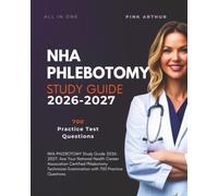 Nha Phlebotomy Study Guide 2026-2027: Ace Your National Health Career Association Certified Phlebotomy Technician Examination with 700 Practice Questions.