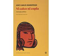 Ni calco ni copia: Antología política