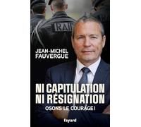Ni capitulation ni résignation: Osons le courage !