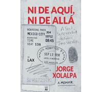 Ni De Aqui, Ni De Alla: A Soul Suspended Between Two Worlds