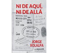 Ni De Aqui, Ni De Alla: A Soul Suspended Between Two Worlds