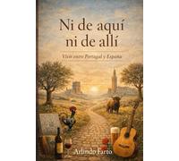 NI DE AQUÍ NI DE ALLÍ: Vivir entre Portugal y España.