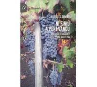 Ni Finiu a Peri Vancu. Aneddoti e racconti delle vigne dell'Etna