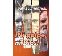 ¡Ni golpe, ni Dios!