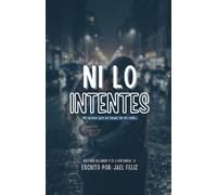 NI LO INTENTES: Una historia de amor y fe a distancia