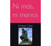 Ni más, ni menos
