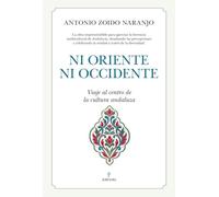 Ni Oriente ni Occidente/ Neither East nor West