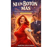 Ni un botón más: Un romance "enemies to lovers" de oficina con curvas y mucho descaro en Madrid