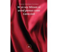 Ni yo soy Misson ni usted piensa como Caraccioli - Hernández Gutiérrez Marcos