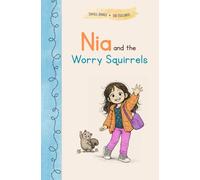 Nia and the Worry Squirrels