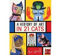 Nia Gould A History of Art in 21 Cats (Copertina rigida)