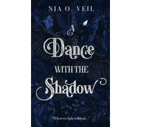 Nia O. Veil A Dance with the Shadow: "Wherever light will lead..." (Tascabile)