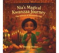 Nia’s Magical Kwanzaa Journey:: The Ribbon of Remembering: 2