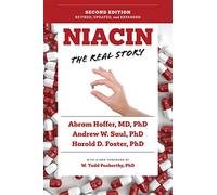 Andrew W. Saul Harold D. Foster Abram Niacin: The Real Story (2nd E (Tascabile)