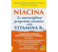 Libri Abram Hoffer / Saul Andrew W. / Foster Harold D. - Niacina: Le Meraviglios