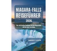 Niagara Falls Reiseführer 2026: Das vollständige Handbuch, um die Niagarafälle wie nie zuvor zu erleben