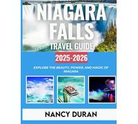 NIAGARA FALLS TRAVEL GUIDE 2025-2026 (FULL-COLOR)