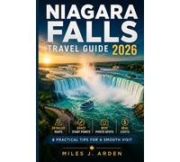 Niagara Falls Travel Guide 2026: Detailed Maps, Exact Start Points, Best Photo Spots, Real Costs & Practical Tips for a Smooth Visit