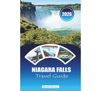 NIAGARA FALLS TRAVEL GUIDE 2026: “Irresistible Views & Unforgettable Adventures: Insider Tips for Sightseeing, Day-Trips & Local Secrets”