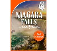 Niagara Falls Travel Guide 2026: Niagara Falls unveiled with Maps, Directions, and Local Insights at Your Fingertips