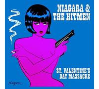 Niagara & The Hitmen - St. Valentine's Day Massacre