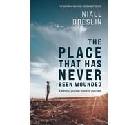Niall Breslin The Place That Has Never Been Wounded (Tascabile)