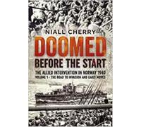 Niall Cherry Doomed Before The Start - The Allied Intervention in No (Tascabile)