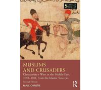 Niall Christie Muslims and Crusaders (Tascabile) Seminar Studies