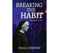 Niall Conway Breaking the Habit (Tascabile)
